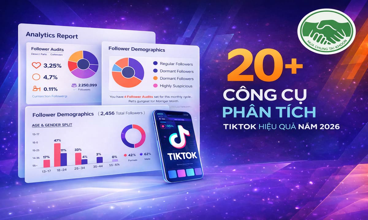 CÔNG CỤ PHÂN TÍCH TIKTOK HIỆU QUẢ Năm 2026