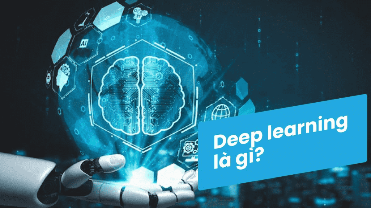 Deep Learning là gì? Bộ não đứng sau những siêu ai đỉnh cao nhất 2026